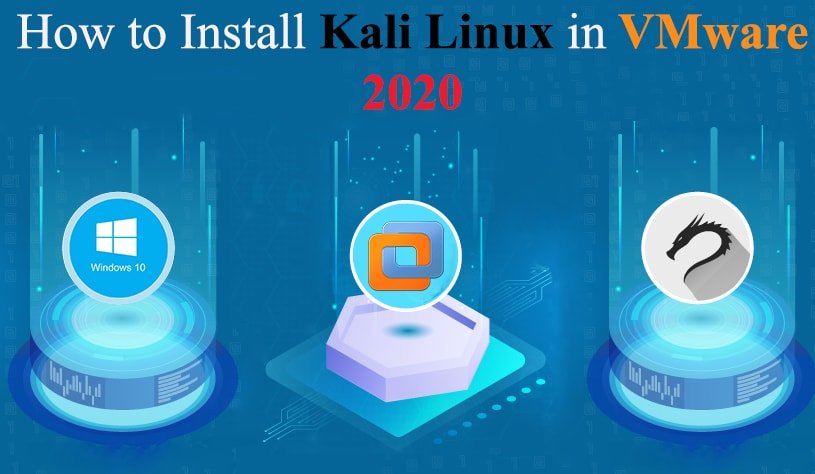 How to Install Kali Linux in VMware
